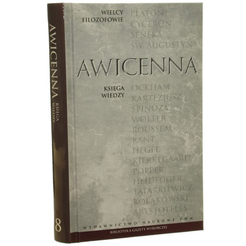 Księga wiedzy Awicenna przeł. Bogdan Składanek [Wielcy Filozofowie / 2010]