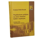 Wspólnotowa polityka na rzecz równości kobiet i mężczyzn Ewolucja celów i instrumentów działania Grażyna Firlit-Fesnak [2005]