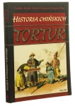 Historia chińskich tortur Timothy Brook, Jérôme Bourgon, Gregory Blue przeł. z ang. Irena Stąpor [2010]