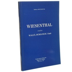 Wiesenthal contra Waluś, Demianiuk i inni - meandry sprawiedliwości w USA Tadeusz Bednarczyk [1997]