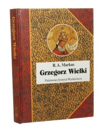 Grzegorz Wielki Markus R. A. [Biografie Sławnych Ludzi / 2003]