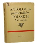 Antologia pamiętników polskich XVI wieku (redakcja Pollak Roman) (1966)