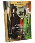 Człowiek średniowiecza redakcja Le Goff Jacques [W kręgu codzienności / 2000]