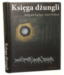 Księga dżungli Rudyard Kipling przeł. Andrzej Polkowski [il.] Józef Wilkoń [2010]