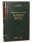 Księga życia Święta Teresa z Avila​​ [Arcydzieła Wielkich Myślicieli​]
