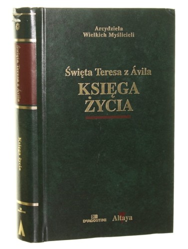 Księga życia Święta Teresa z Avila​​ [Arcydzieła Wielkich Myślicieli​]