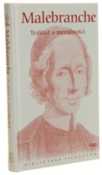 Traktat o moralności Malebranche Nicolas [Seria Biblioteka Filozofów / 2010]  