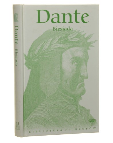 Biesiada Dante Alighieri (Seria Biblioteka Filozofów) (2011)