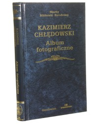 Album fotograficzne Kazimierz Chłędowski (Skarby Biblioteki Narodowej) [2007]