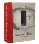 Stulecie detektywów Drogi i przygody kryminalistyki Jurgen Thorwald [2009]