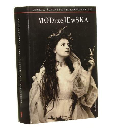 Modrzejewska Shakespearestar Andrzej Żurowski [2010]