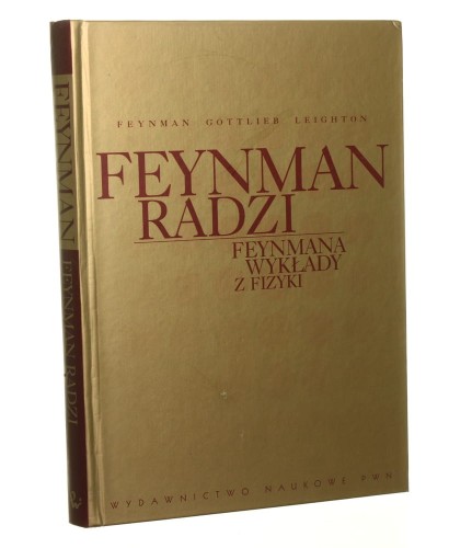 Feynman radzi Feynmana wykłady z fizyki [Suplement] Feynman R. P., Gottlieb M. A., Leighton R. [2007]