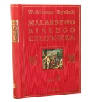 Malarstwo białego człowieka T. III Waldemar Łysiak [2010]