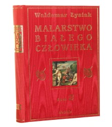 Malarstwo białego człowieka T. III Waldemar Łysiak [2010]  