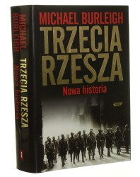 Trzecia Rzesza nowa historia Michael Burleigh [2010]