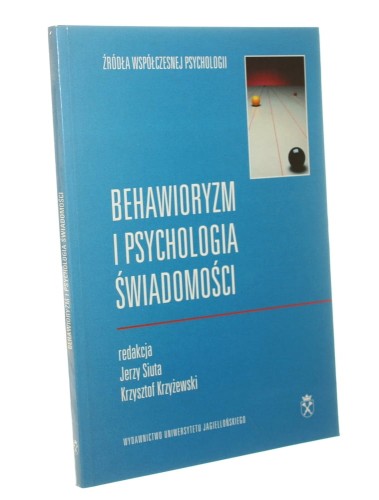 Behawioryzm i psychologia świadomości red. Jerzy Siuta, Krzysztof Krzyżewski [2000]