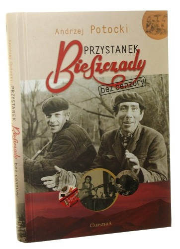 Przystanek Bieszczady Bez cenzury Andrzej Potocki [2013]