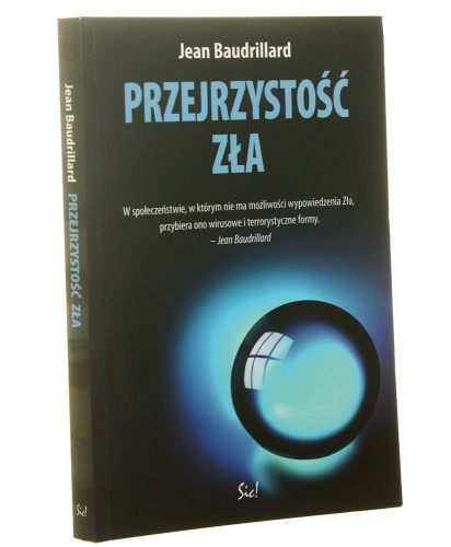 Przejrzystość zła Esej o zjawiskach skrajnych Jean Baudrillard [2009]