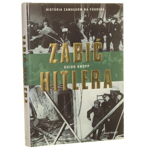 Zabić Hitlera Guido Knopp [1995]