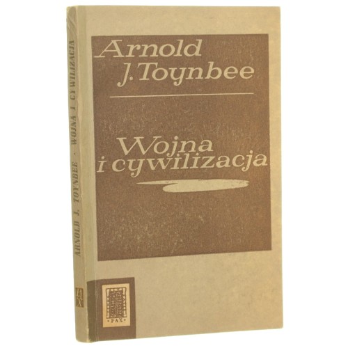 Wojna i cywilizacja Toynbee Arnold J. [1963]