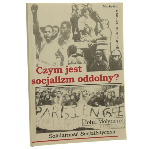 Czym jest socjalizm oddolny Molyneux John [1996]