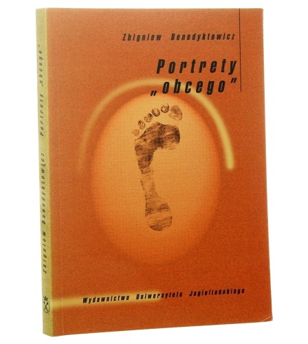 Portrety "obcego" od stereotypu do symbolu Zbigniew Benedyktowicz [Antrophos / 2000]