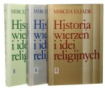 Historia wierzeń i idei religijnych t. I-III Eliade Mircea [1994-1997]
