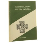 Zeszyt Naukowy 1968-1988 W dwudziestą rocznicę powołania muzeum Muzeum Wojska Ośrodek Badań Historii Wojskowej Muzeum Wojska w Białymstoku [1988]