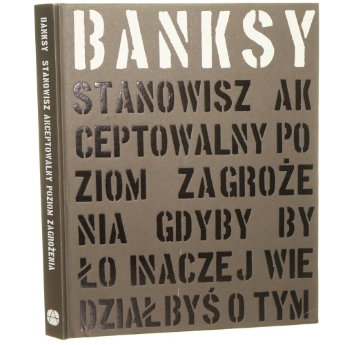 Banksy [tekst Patrick Potter tłumaczenie Ewa Gorządek, Aleksandra Krasoń] [2018]