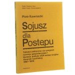 Sojusz dla postępu Taktyka polityczna czy program rozwoju gospodarczego? Synteza polityki USA wobec krajów Ameryki Łacińskiej 1961-1974 Piotr Kownacki [1983]