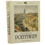 Pozytywizm Henryk Markiewicz [Wielka Historia Literatury Polskiej / 2000]