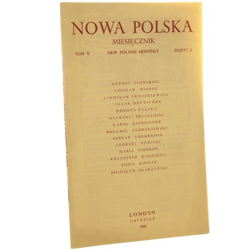 Nowa Polska Miesięcznik tom V zeszyt 3 grudzień 1945 [Antoni Słonmski, Czesław Miłosz, Jarosław Iwaszkiewicz, Ksawery Pruszyński, Stefan Themerson i inni]