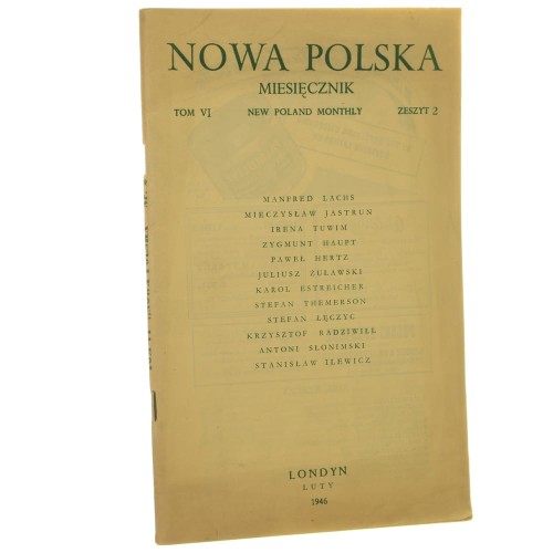 Nowa Polska Miesięcznik tom VI zeszyt 2 luty 1946 [Mieczysław Jastrun, Irena Tuwim, Zygmunt Haupt, Paweł Hertz, Stefan Themerson, Antoni Słonimski i inni]