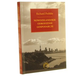 Nowozelandzkie odrodzenie gospodarcze Richard Prebble [2008]