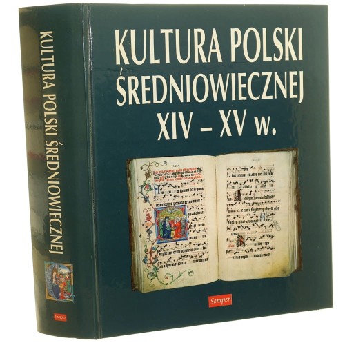 Kultura Polski średniowiecznej XIV-XV w. red. Bronisław Geremek aut. Jacek Banaszkiewicz, Stanisław Bylina, Bronisław Geremek, Halina Manikowska, Tadeusz Trajdos i inni [1997]