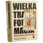 Wielka transformacja. Zmiany ustroju w Polsce po 1989 red. Ireneusz Krzemiński [2011]