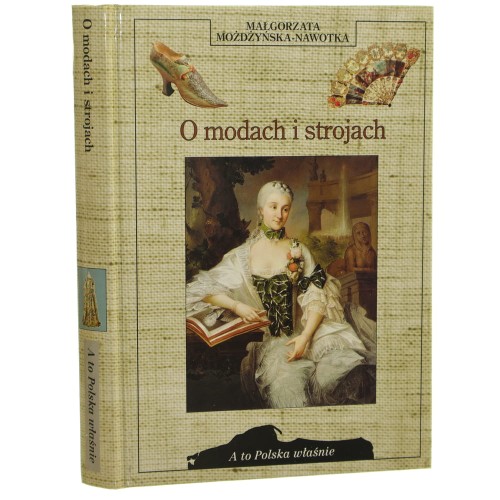 O modach i strojach Małgorzata Możdżyńska-Nowotka (A to Polska Właśnie) [2003]