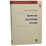 Społeczna psychologia rozwoju Anna Brzezińska [2004]