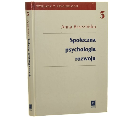 Społeczna psychologia rozwoju Anna Brzezińska [2004]