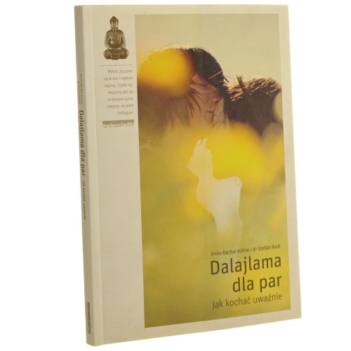 Dalajlama dla par jak kochać uważnie Anne-Bärbel Köhle, Stefan Riess przeł. Monika Kilis [2012]