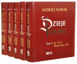 Dzieje Polski T. I-V Andrzej Nowak (2014-2021)
