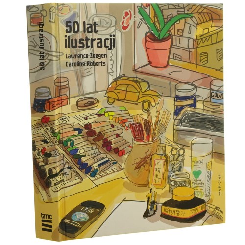 50 lat ilustracji Lawrence Zeegen i Caroline Roberts [2014]