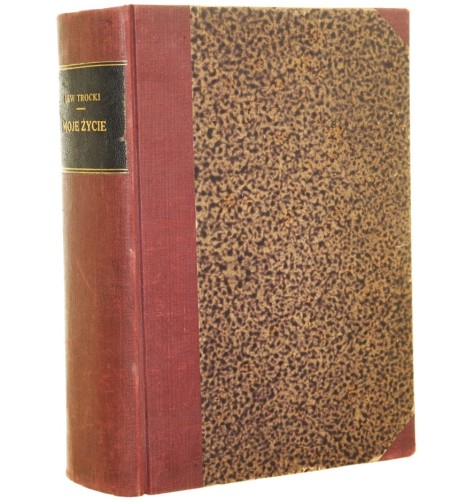 Moje życie Próba autobiografii Trocki Lew Autoryzowany przekład z rosyjskiego Jana Barskiego i Stanisława Łukomskiego [1930]