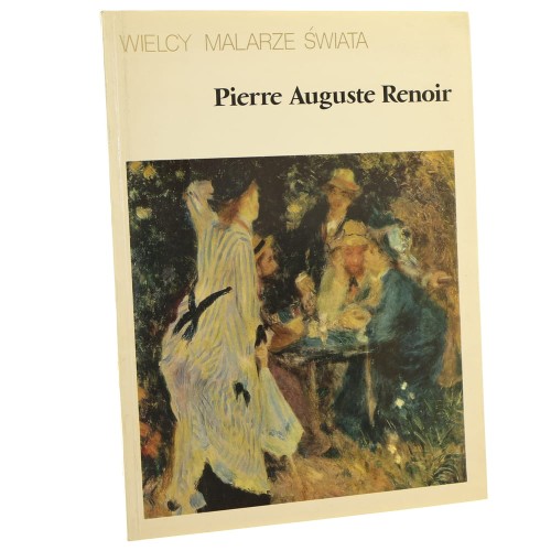 Pierre Auguste Renoir wstęp i wybór il. Natalia Brodzka tł. z ros. Irena Szpak [Wielcy Malarze Świata / 1985]