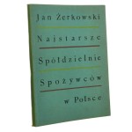 Najstarsze spółdzielnie spożywców w Polsce wraz z zarysem 95-lecia spółdzielczości spożywców Jan Żerkowski "Społem" Związek Spółdzielni Spożywców [1964]