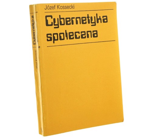 Cybernetyka społeczna Józef Kossecki [1975]