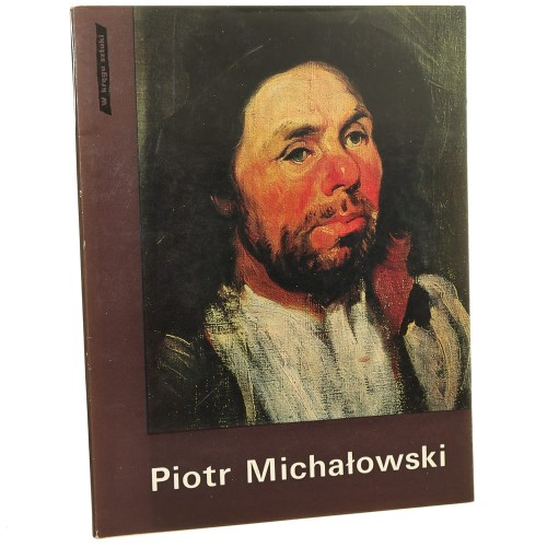 Piotr Michałowski. oprac. Maciej Masłowski [W Kręgu Sztuki / 1974]