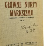 Główne nurty marksizmu Powstanie Rozwój Rozkład t. III Leszek Kołakowski [podpis własnościowy Józefa Czapskiego][Paryż / 1978]