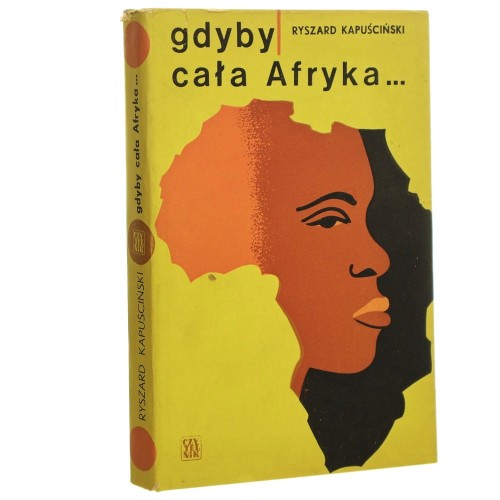 Gdyby cała Afryka... Ryszard Kapuściński [PIERWODRUK / 1969]