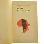 Gdyby cała Afryka... Ryszard Kapuściński [PIERWODRUK / 1969]